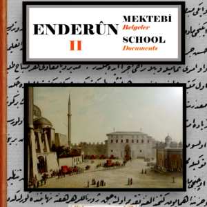 ENDERUN MEKTEBİ II BELGELER